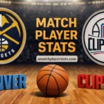 Denver Nuggets Vs Clippers Match Player Stats