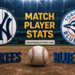 New York Yankees Vs Toronto Blue Jays Match Player Stats