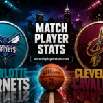 Charlotte Hornets Vs Cleveland Cavaliers Match Player Stats