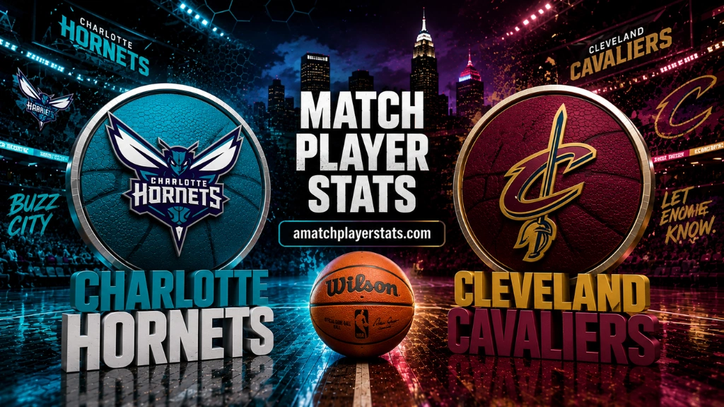 Charlotte Hornets Vs Cleveland Cavaliers Match Player Stats