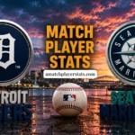 Detroit Tigers Vs Seattle Mariners Match Player Stats