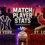 New York Yankees Vs St. Louis Cardinals Match Player Stats: Comprehensive Series Breakdown