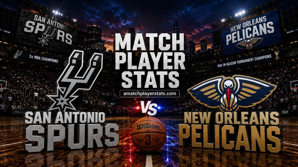 San Antonio Spurs Vs New Orleans Pelicans Match Player Stats