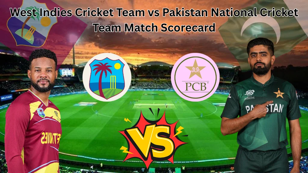 West Indies Cricket Team vs Pakistan National Cricket Team Match Scorecard: Full Stats, Highlights & Series Result